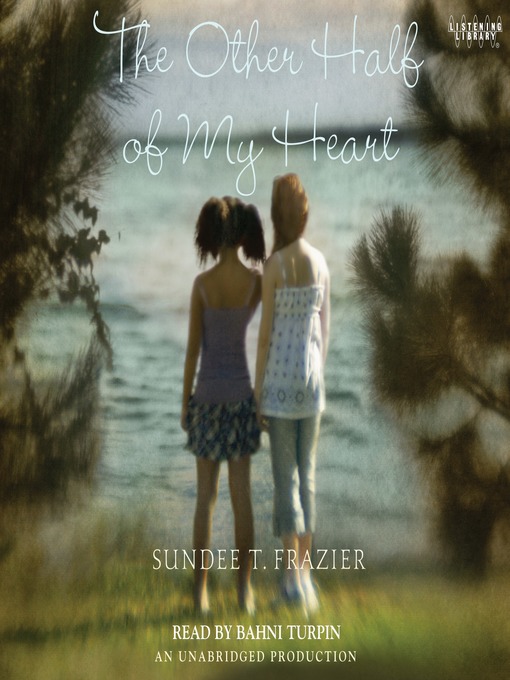 Title details for The Other Half of My Heart by Sundee T. Frazier - Available